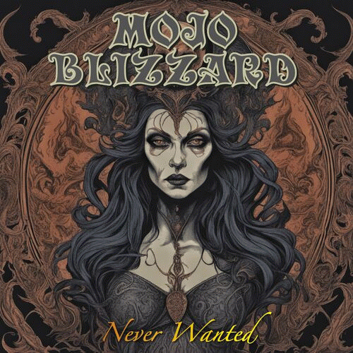 Mojo Blizzard : Never Wanted
